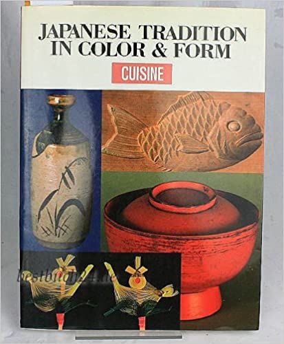 Japanese Tradition in Color & Form: Cuisine