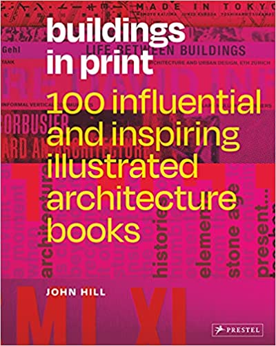 Buildings in Print  100 Influential + Inspiring Architectural books