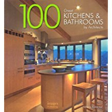 100 Great Kitchens and Bathrooms by Architects.