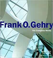 Frank O. Gehry: The Complete Works.