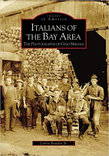 Italians of the Bay Area: The Photographs of Gino Sbrana
