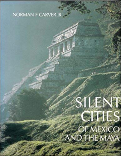 Silent Cities of Mexico and the Maya