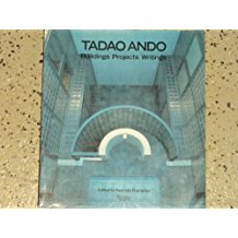 Tadao Ando: Buildings, Projects, Writings