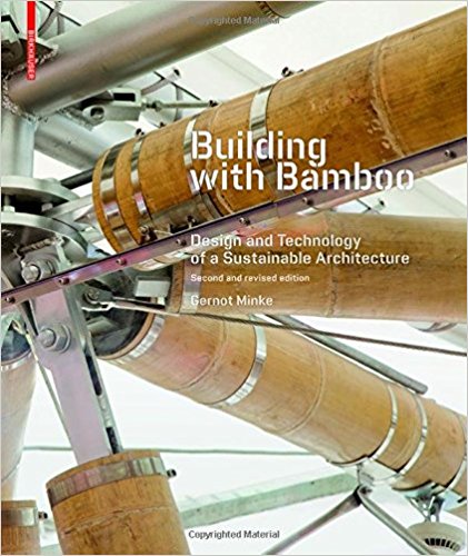 Building with Bamboo: Design and Technology of a Sustainable Architecture (2nd Revised Edition)