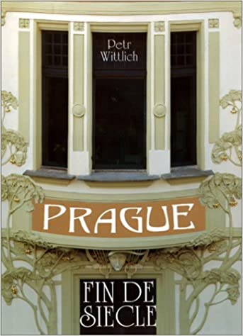 Prague: Fin de Siecle.