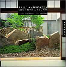 Ten Landscapes: Shunmyo Masuno.