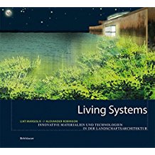 Living Systems: Innovative Materials and Technologies for Landscape Architecture