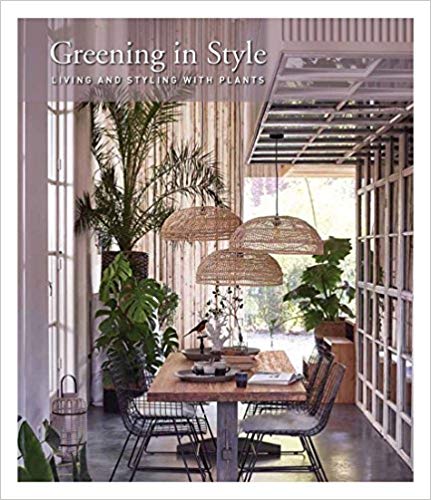 Greening in Style: Living and Styling with Plants