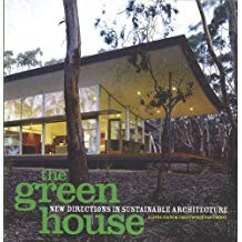 The Green House: New Directions in Sustainable Architecture