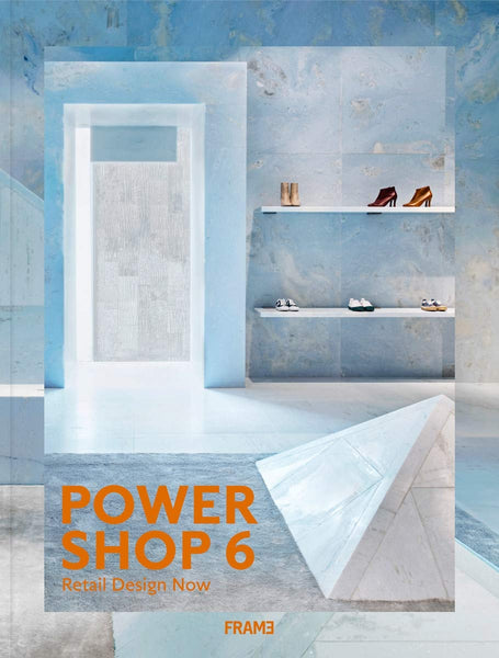 Powershop 6: Retail Design Now