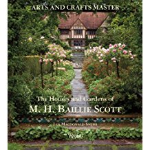 Arts and Crafts Master: The Houses and Gardens of M.H. Baillie Scott