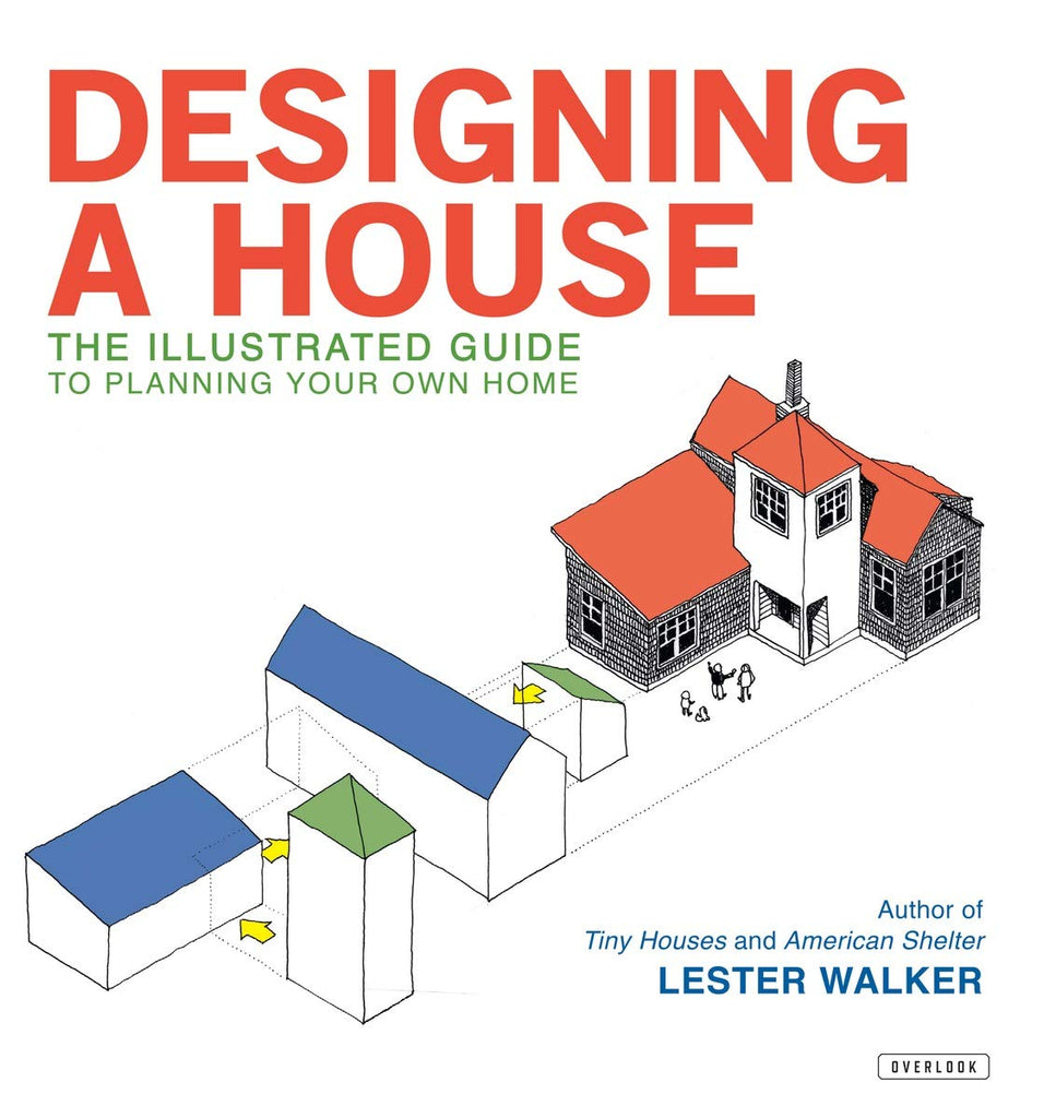 Designing a House: The Illustrated Guide to Planning Your Own Home