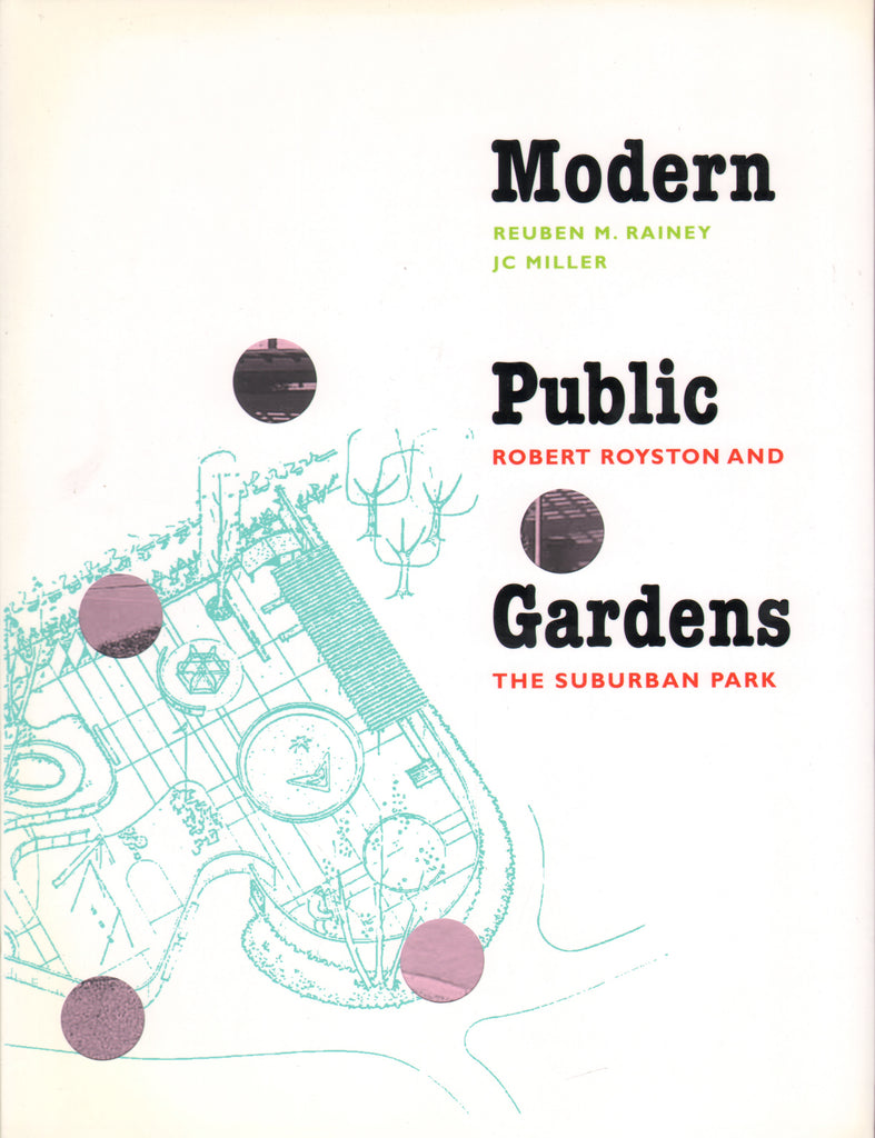 Modern Public Gardens: Robert Royston and the Suburban Park