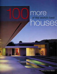 100 More of the World's Best Houses.