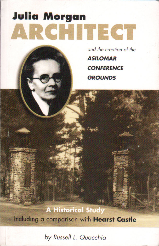 Julia Morgan Architect & The Creation of the Asilomar Conference Grounds