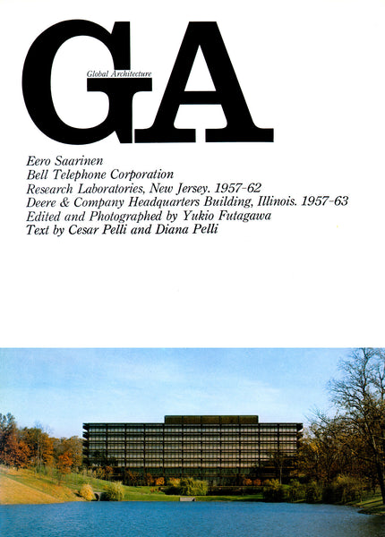 Global Architecture 6: Eero Saarinen, Bell Telephone Corporation Laboratories, New Jersey. 1957-62 and Deere & Company Headquarters Building, Illinois. 1957-63