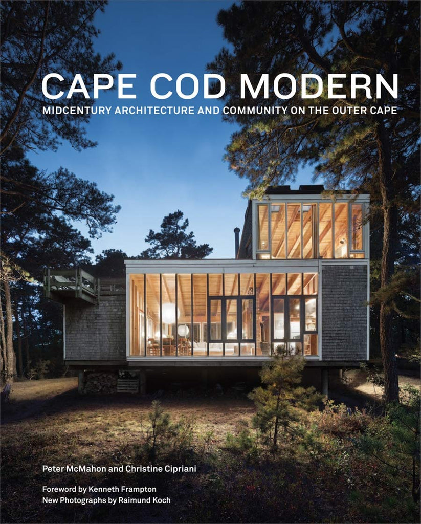 Cape Cod Modern: Mid-Century Architecture and Community on the Outer Cape