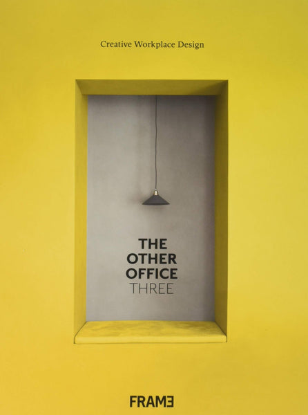 The Other Office 3: Creative Workplace Design