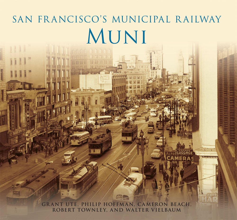 San Francisco's Municipal Railway: Muni