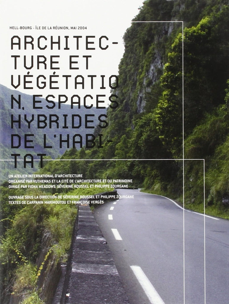 Architecture et Vegetation: Espaces Hybrides de l'Habitat