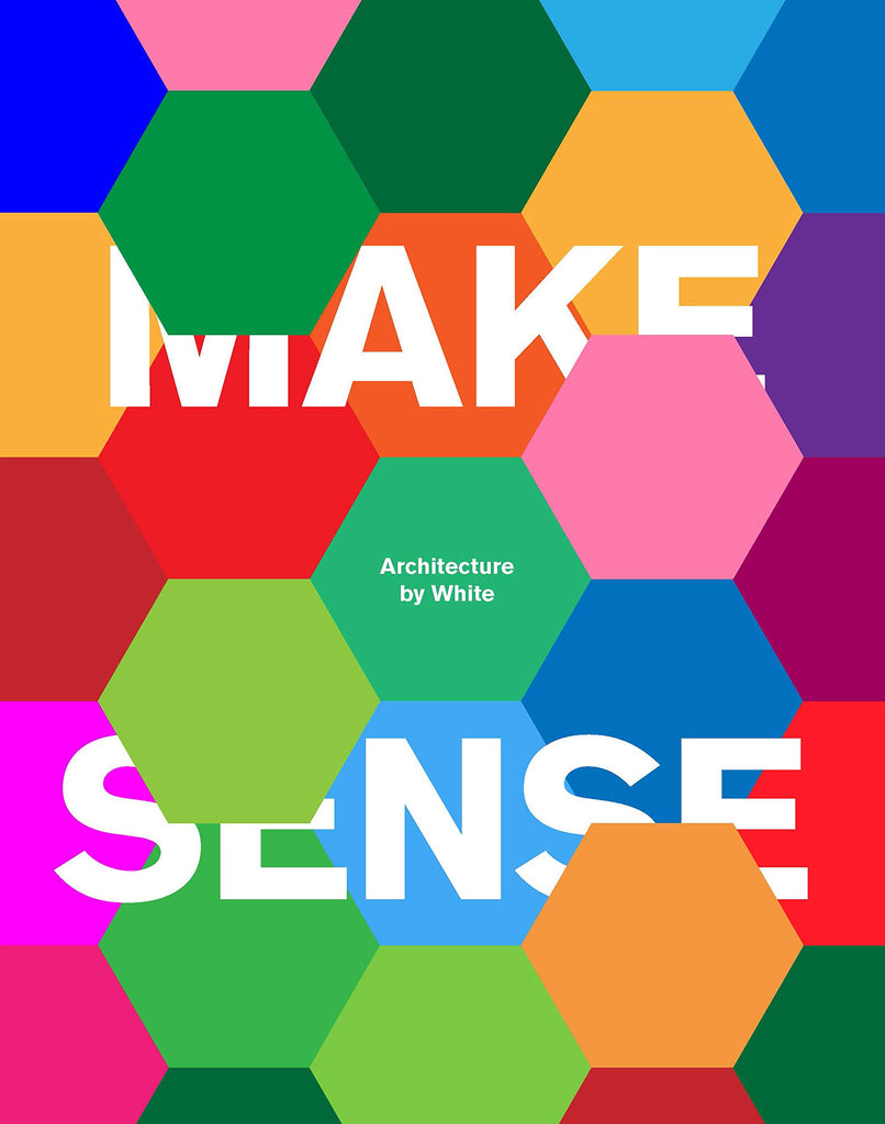 Make Sense Architecture by White