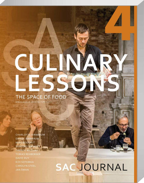 SAC Journal #4 - Culinary Lessons, the Space of Food