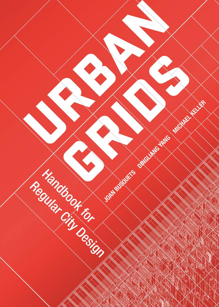Urban Grids: Handbook on Regular City Design