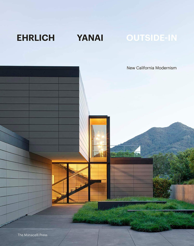 Ehrlich Yanai Outside-In: New California Modernism
