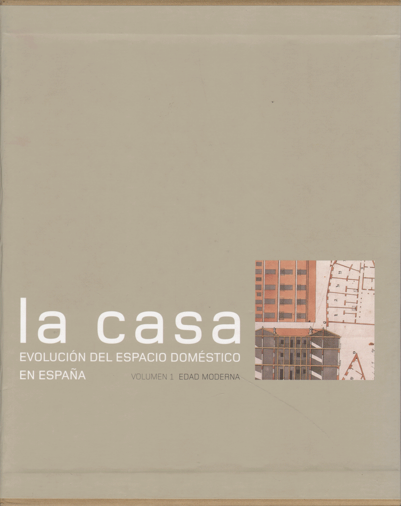 La Casa: Evolucion del Espacio Domestico en Espana, 2 Vols