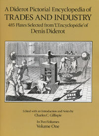 A Diderot Pictorial Encyclopedia of Trades and Industry, Vol. 1