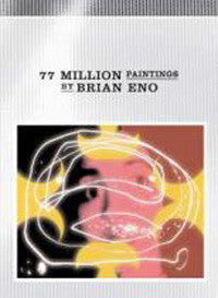 77 Million Paintings By Brian Eno (Ltd. Ed. DVD / DVD Rom)