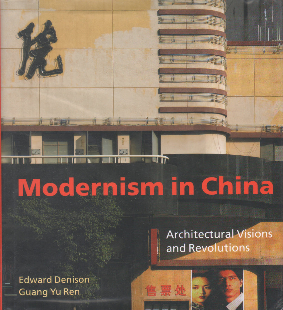 Modernism in China: Architectural Visions and Revolutions