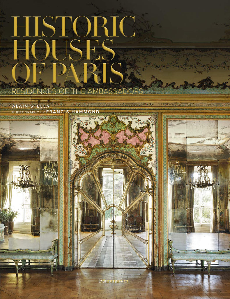 Historic Houses of Paris Compact Edition: Residences of the Ambassadors