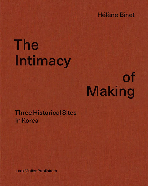 The Intimacy of Making Helene Binet