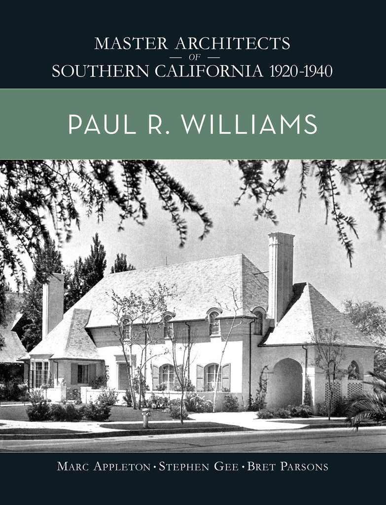 Master Architects of Southern California 1920-1940: Paul R. Williams