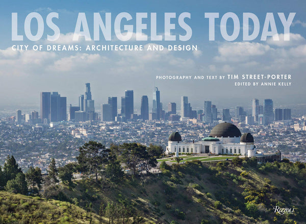 Los Angeles Today - City of Dreams: Architecture and Design