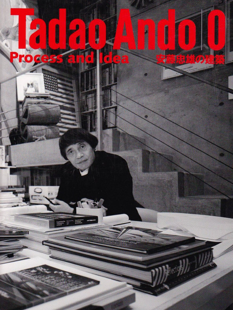 Tadao Ando 0 - Process and Idea