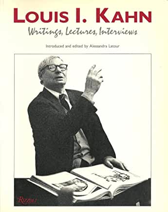 Louis I. Kahn: Writings, Lectures, Interviews