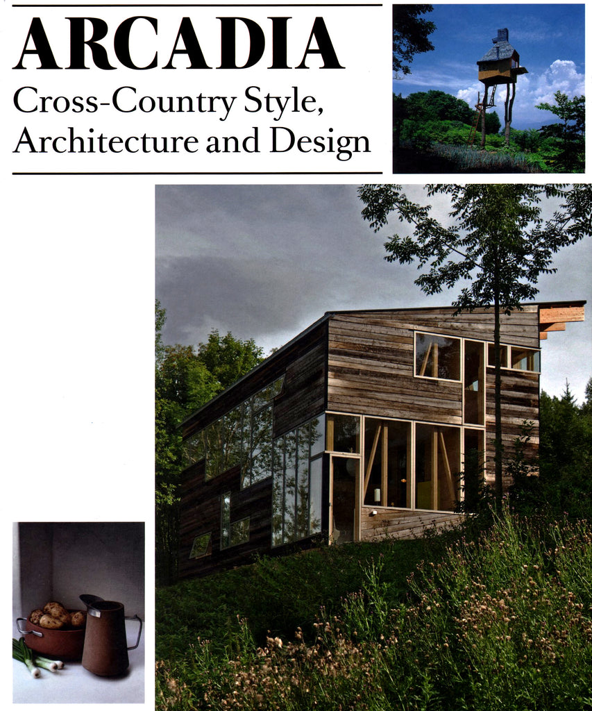 Arcadia: Cross-Country Style, Architecture and Design