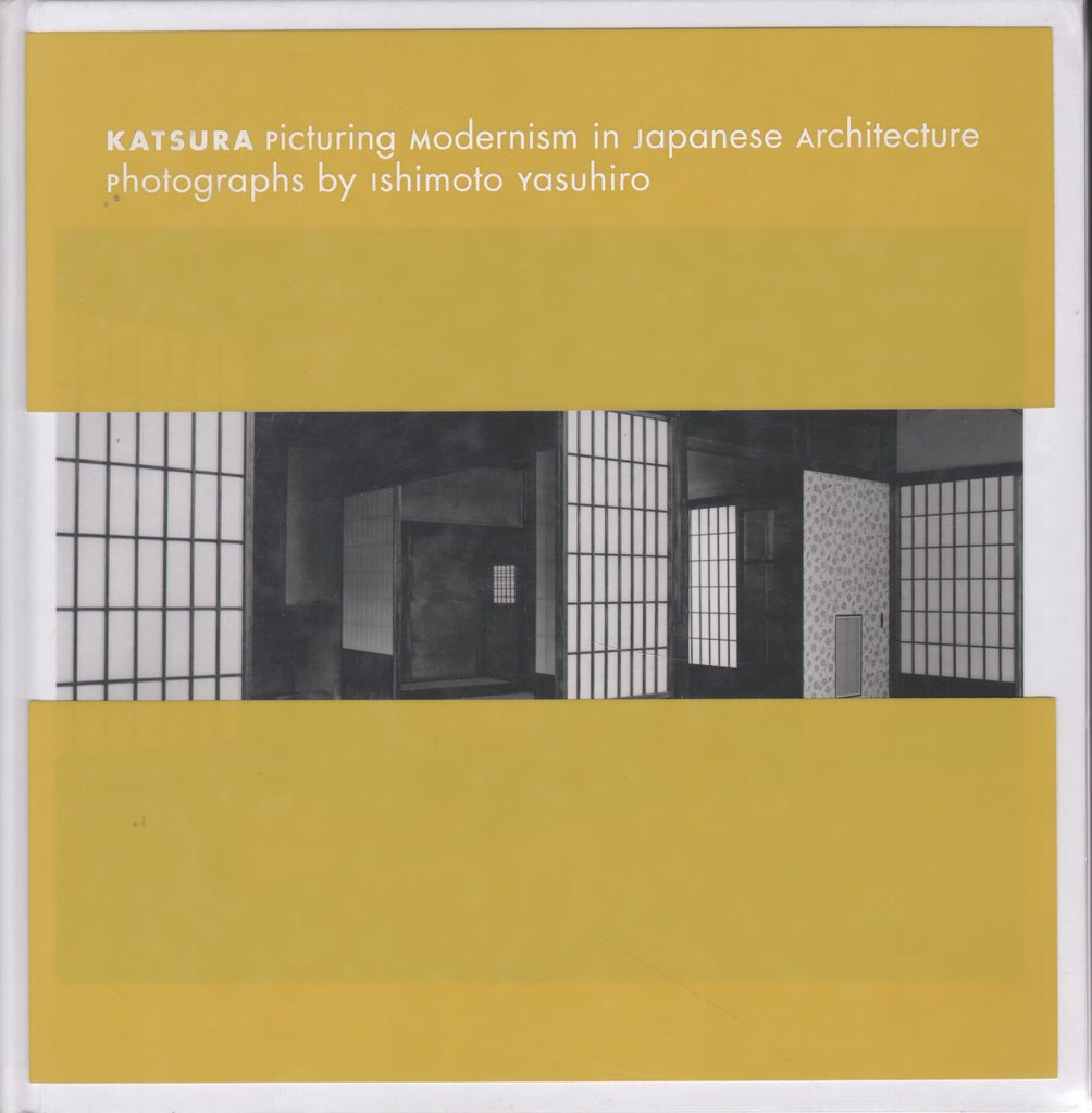 Katsura - Picturing Modernism in Japanese Architecture