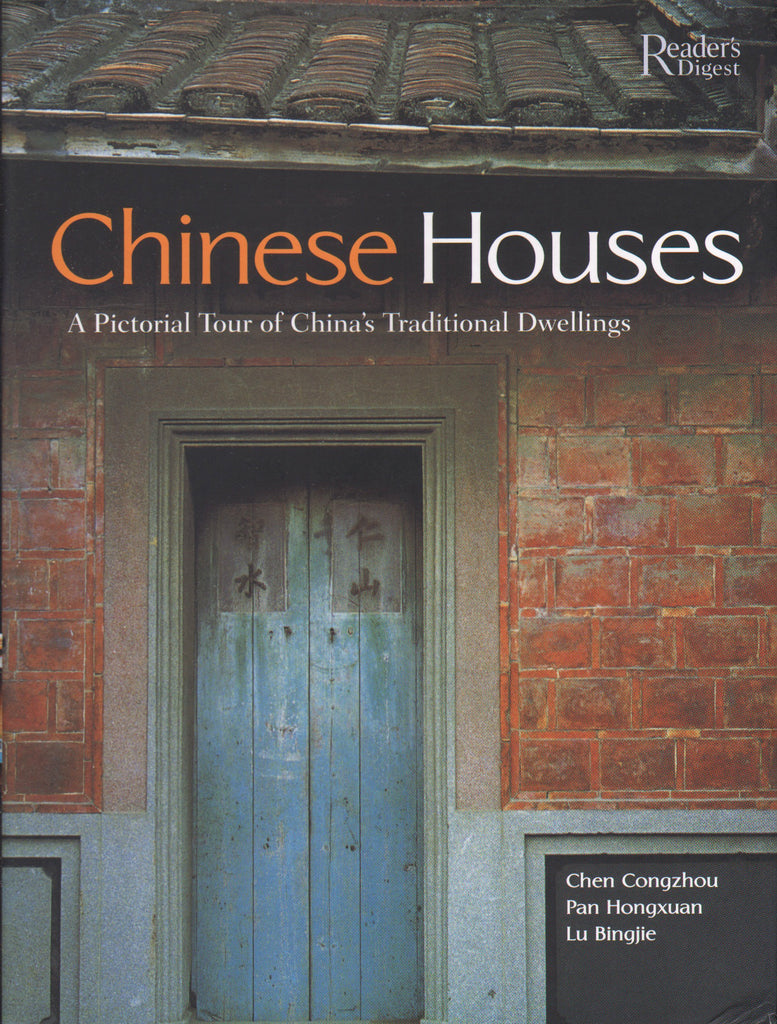 Chinese Houses: A Pictorial Tour of China's Traditional Dwellings
