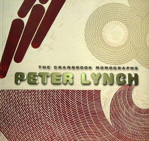 The Cranbrook Monographs: Peter Lynch