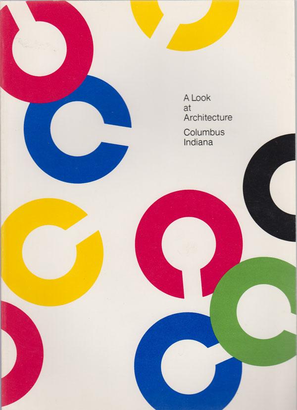 Columbus Indiana: A Look at Architecture, Sixth Edition