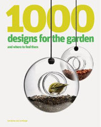 1000 Designs for the Garden and Where to Find Them.