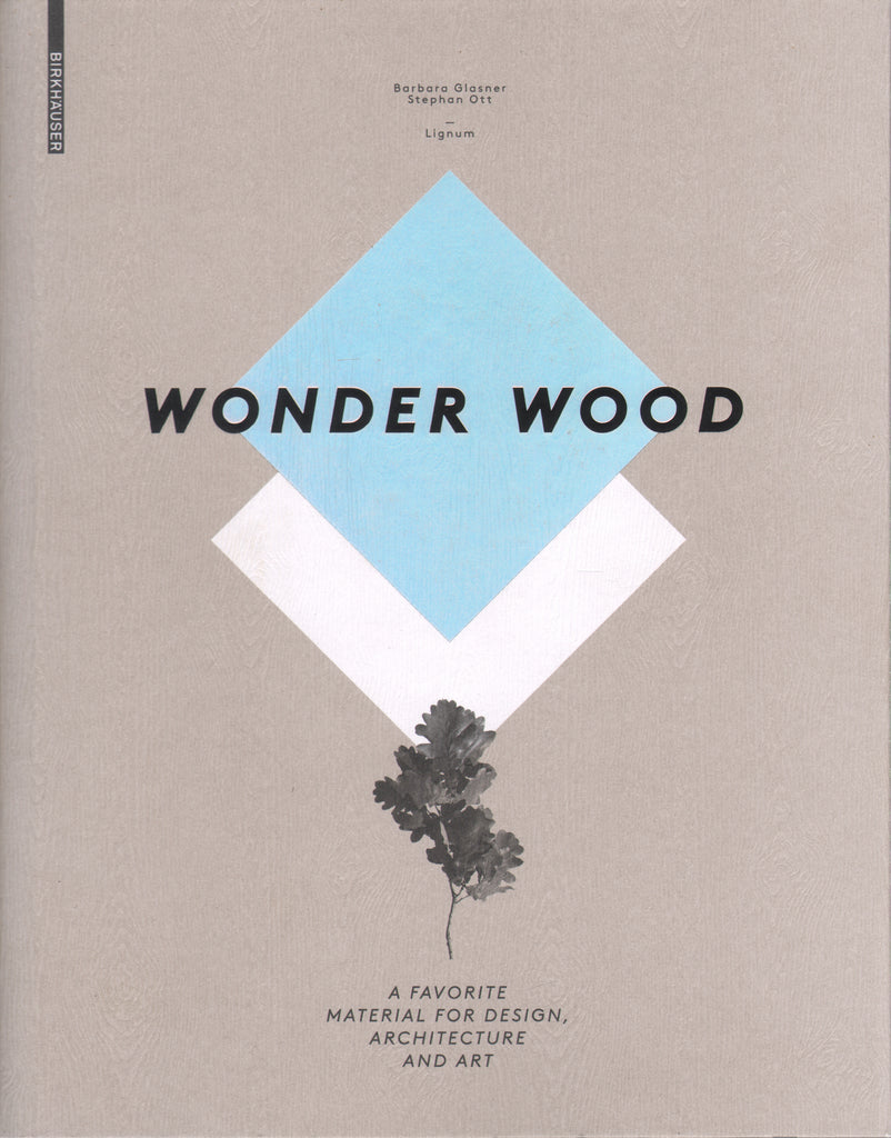 Wonder Wood: A Favorite Material for Designers, Architects, and Artists