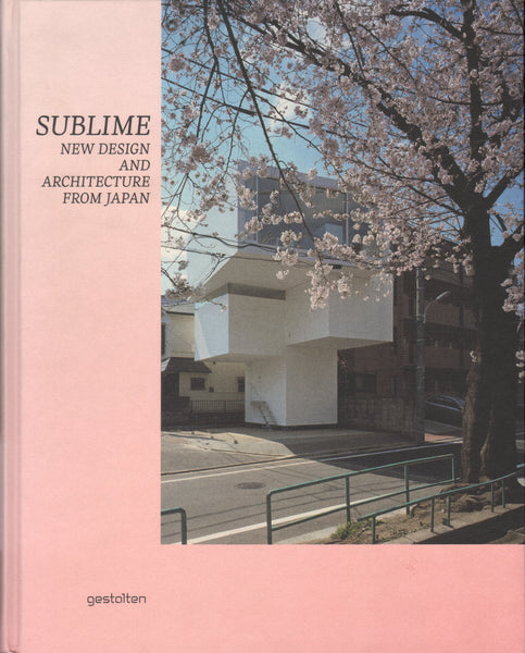 Sublime: New Design and Architecture from Japan