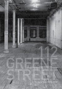 112 Greene Street: The Early Years, 1970-1974.