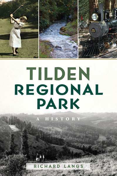 Tilden Regional Park: A History