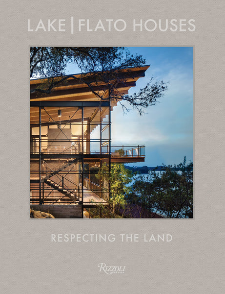Lake | Flato Houses     Respecting The Land