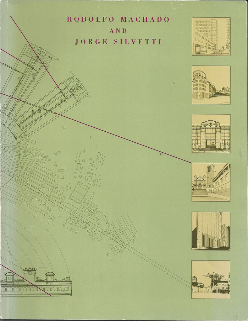 Rodolfo Machado and Jorge Silvetti: Buildings for Cities